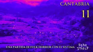 Cantabria - 11 - Folk Horror con sistema Fear Itself