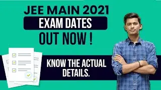 Big News - JEE Main Exam Date ! Start - JEE 2021 Form Fillup Starts - 75% Criteria