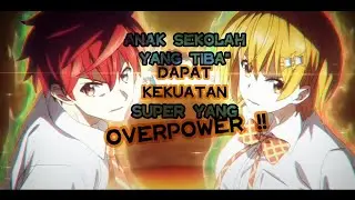 TOP 8 Anime Bertema Anak Sekolah Yang Tiba-tiba Mendapatkan Kekuatan Super Overpower ‼️#rekomendasi