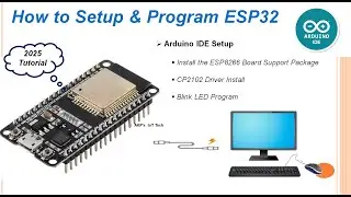 A New Method to setup  ESP32 & Arduino IDE - 2025 Tutorial with CP2102 Driver Setup