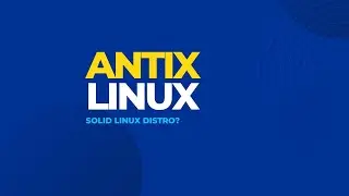 antix Linux | MX alternative | Solid distro?