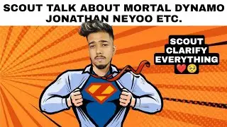 SCOUT REPLY TO MORTAL ,DYNAMO,RONAK,OWAIS,NEYOO,JONATHAN | BGMI RELEASE DATE #scout#mortal#Bgmi