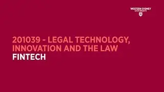 201039 Legal Technology, Innovation and The Law - Fintech - By Grace Borsellino