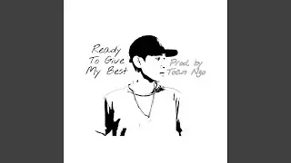 Ready To Give My Best