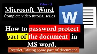 11| How to password protect part of the document  in MS word.