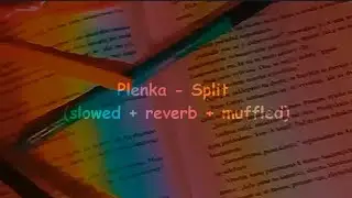 Plenka - Split (slowed + reverb + muffled) ❁ཻུ۪۪⸙͎๑⸙