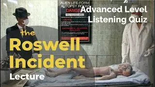 Roswell Incident - Listening Quiz Practice for Advanced Learners of English + Free Printable Quiz