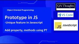 Prototype In JavaScript | OOP | Add Property, Method | QA Thoughts