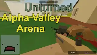 Alpha Valley Arena PVP w/The Boys - Unturned Private Server