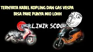 cara mengganti kabel kopling dan gas Vespa, menggunakan Mio ❗❗