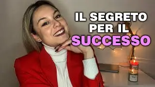 Il più grande SEGRETO per avere SUCCESSO: come raggiungere i tuoi OBIETTIVI con una sola STRATEGIA