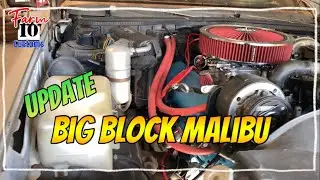 Update on the Big Block Malibu