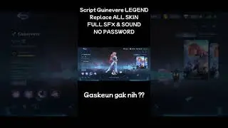 Script Guinevere LEGEND REPLACE ALL SKIN NO PASSWORD 