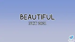 (CORRECT) 'Beautiful' - NCT 2021 (엔시티 2021)  [Rom Lyrics]