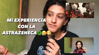 Mi EXPERIENCIA 🤒con la VACUNA DEL COVID-19🦠 (ASTRAZENECA) | TERMINA MAL😷🤢