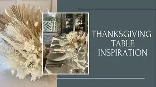 Thanksgiving + Holiday Tablescape Inspiration | Simple, Monochromatic, Affordable