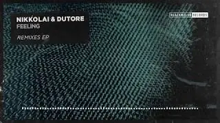 Dutore & Nikkolai - Feeling (Diego Antoine Remix)