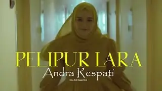 PELIPUR LARA - ANDRA RESPATI ft. DODHY KANGEN BAND (Official Music Video)