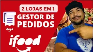 Como ABRIR 2 Restaurantes no IFOOD no mesmo Gestor de Pedidos (ATUALIZADO)
