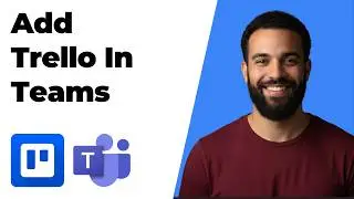How To Add Trello In Teams (2026 Easy Guide)