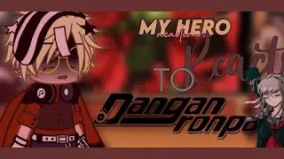 My Hero Academia characters react to Danganronpa. ||SPOILERS||/TW. BLOOD/GORE
