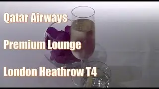 Qatar Airways | Premium Lounge | London Heathrow T4