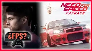 Need For Speed: Payback en xbox one fat [Frame rate]