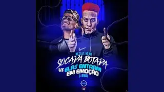 Socada Botada / Elas Entram em Emoção
