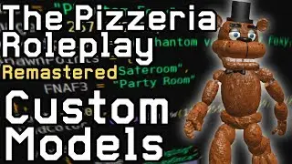 Modding The Pizzeria Roleplay - Custom Models