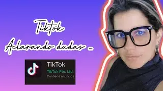 Tiktok.  Aclarando dudas ...
