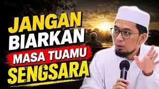 Rahasia Hidup Tenang Dan Bahagia Di Usia Tua - Ceramah Ustadz Adi Hidayat Terbaru Minggu Ini