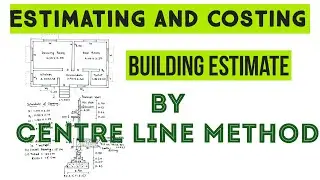 Centre Line Method ǀ Estimating and Costing ǀ Building Estimate