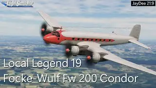 Focke-Wulf Fw200 Condor - Local Legend 19 - Erster Eindruck | MSFS 2020