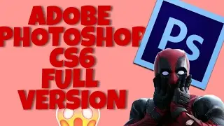HOW TO DOWNLOAD Photoshop cs6 full version download