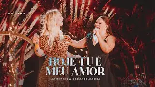 Laninha Show, Solange Almeida - HOJE TU É O MEU AMOR (DVD Laninha no Paraíso)