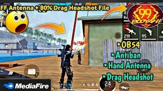 FF Antena +Drag Headshot File | Body Headshot Panel | FF Magic Bullet | FF Hologram| Hologram FF Max