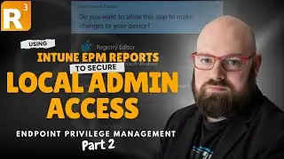 Endpoint Privilege Management Part 2: Secure Local Admin Access