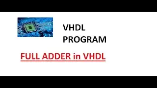 VHDL program : Full Adder using Behavioural modelling