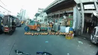 Riding my raider in Manila Divisoria