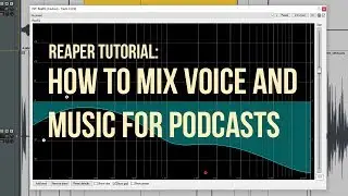 Mixing Music And Voice - Reaper For Radio 006