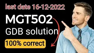 MGT502 GDB solution 2022/ 100% correct solution/mgt502 gdb 2022/