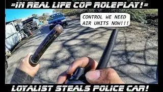 In Real Life Cop Roleplay | Loyalist Steals Police Car Leads Highspeed Chase!