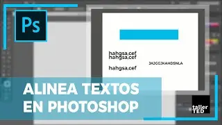 Alinea textos y objetos en PHOTOSHOP