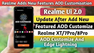 Realme Ui 2.0 Update After Add AOD Customisation Features | Realme Add New Features AOD CUSTOMIZE