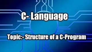 Basic Structure of C-Program ||c language ||