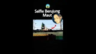 MISTERI DI BALIK FOTO / SELFIE BERUJUNG MAUT / Selfie kematian short