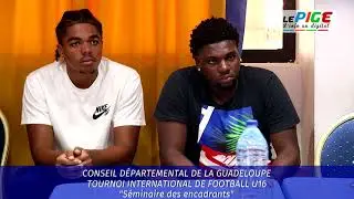 Conseil dép. de la Guadeloupe : Tournois international de football U16, « Séminaire des encadrants »