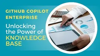 GitHub Copilot Enterprise: Unlocking the Power of Knowledge Base