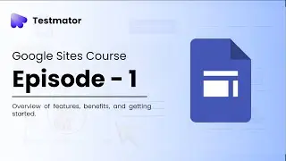 Google Sites Course | Episode 1 - Introduction & Setup