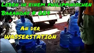 Leben in einem philippinischen Barangay # 004  -  An der Wasserstation
